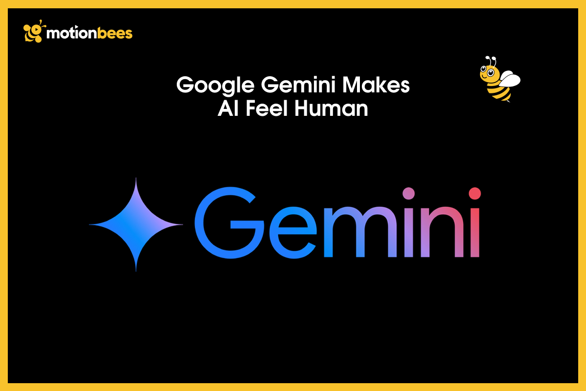 Google Gemini Makes AI Feel Human